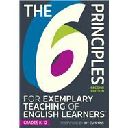 The 6 Principles for Exemplary Teaching of English Learners: Grades K-12, Second Edition by Writing Team, TESOL, 9781953745125