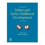 Encyclopedia of Infant and Early Childhood Development by Benson, Janette B., 9780128165126