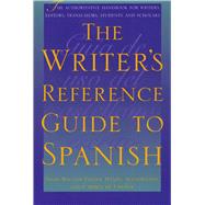 The Writer's Reference Guide to Spanish by Foster, David William; Altamiranda, Daniel; Urioste-Azcorra, Carmen, 9780292725126