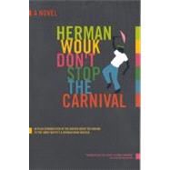 Don't Stop the Carnival A Novel by Wouk, Herman, 9780316955126