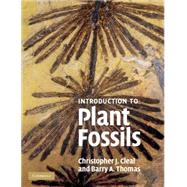 An Introduction to Plant Fossils by Christopher J. Cleal , Barry A. Thomas, 9780521715126