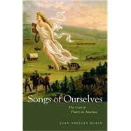 Songs of Ourselves by Rubin, Joan Shelley, 9780674035126