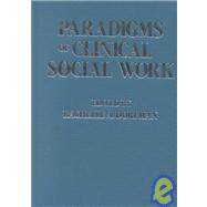 Paradigms of Clinical Social Work by Dorfman,Rachelle A., 9780876305126