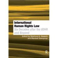 International Human Rights Law: Six Decades after the UDHR and Beyond by Baderin,Mashood A., 9781138275126