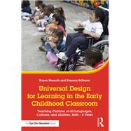 Universal Design for Learning in the Early Childhood Classroom: Teaching Children of all Languages, Cultures and Abilities, Birth  8 Years by Brillante; Pamela, 9781138655126