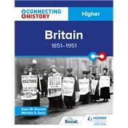 Connecting History: Higher Britain, 18511951 by Euan M. Duncan, 9781398345126