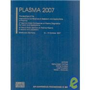 Plasma 2007: Proceedings of the International Conference on Reasearch and Applications of Plasmas; 4th German-Polish Conference on Plasma Diagnostics for Fusion an by Hartfuss, Hans-jurgen; Dudek, Michel; Musielok, Jozef; Sadowski, Marek J., 9780735405127