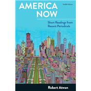 America Now, High School Edition Short Readings from Recent Periodicals by Atwan, Robert, 9781319055127