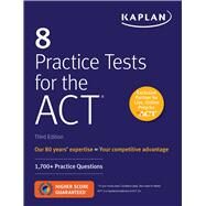 8 Practice Tests for the ACT 1,700+ Practice Questions by Unknown, 9781506235127
