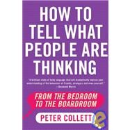How to Tell What People Are Thinking by Collett, Peter, 9781554685127