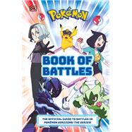 Pok�mon Book of Battles The Official Guide to Battles in Pok�mon Horizons The Series by Andreou, Katherine, 9798217135127