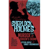 The Further Adventures of Sherlock Holmes - Murder at Sorrow's Crown by Savile, Steven; Greenberger, Robert, 9781783295128