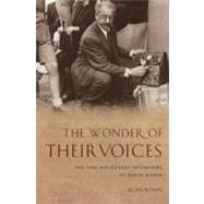The Wonder of Their Voices The 1946 Holocaust Interviews of David Boder by Rosen, Alan, 9780195395129