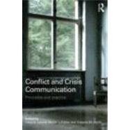 Conflict and Crisis Communication: Principles and Practice by Ireland; Carol A., 9780415615129