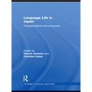 Language Life in Japan: Transformations and Prospects by Heinrich; Patrick, 9780415855129