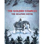 Golden Compass 2 by Pullman, Philip; Melchior, Stephane (ADP); Oubrerie, Clement; Eaton, Annie, 9780553535129