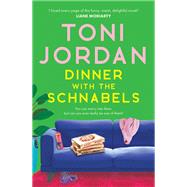 Dinner with the Schnabels by Toni Jordan, 9780733645129