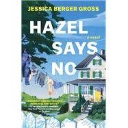 Hazel Says No by Jessica Berger Gross, 9781335015129