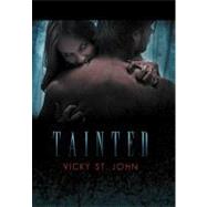 Tainted by St. John, Vicky, 9781469765129