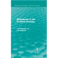 Defendants in the Criminal Process (Routledge Revivals) by Bottoms; Anthony, 9780415815130