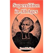 Superstition In All Ages by Meslier, Jean, 9781410215130