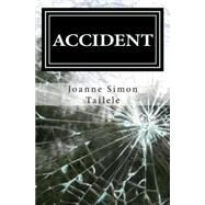 Accident by Tailele, Joanne Simon, 9781492875130