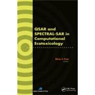 QSAR and SPECTRAL-SAR in Computational Ecotoxicology by Putz; Mihai V., 9781926895130