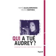 Qui a tu Audrey ? by Herv Algalarrondo; Hlne Mathieu, 9782213655130