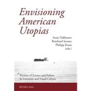 Envisioning American Utopias by Dallmann, Antje; Isensee, Reinhard; Kneis, Philipp, 9783631575130