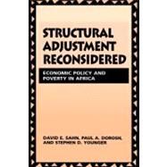 Structural Adjustment Reconsidered: Economic Policy and Poverty in Africa by David E. Sahn , Paul A. Dorosh , Stephen D. Younger, 9780521665131