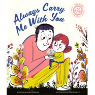 Always Carry Me With You by parvier, Herv, 9780711295131