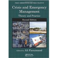 Crisis and Emergency Management: Theory and Practice, Second Edition by Farazmand; Ali, 9780849385131