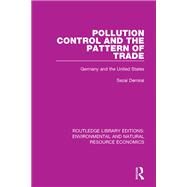 Pollution Control and the Pattern of Trade: Germany and the United States by Demiral; Sezai, 9781138295131