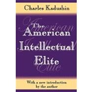 The American Intellectual Elite by Kadushin,Charles, 9781412805131