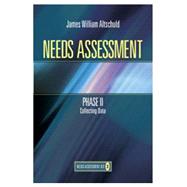 Needs Assessment Phase II; Collecting Data (Book 3) by James W. Altschuld, 9781412975131