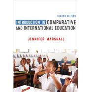 Introduction to Comparative and International Education by Marshall, Jennifer, 9781526445131