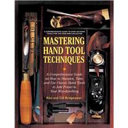 MASTERING HAND TOOL TECHNIQUES PA by BRIDGEWATER,ALAN, 9781616085131