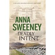 Deadly Intent by Sweeney, Anna, 9781847515131