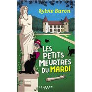 Les petits meurtres du mardi by Sylvie Baron, 9782702185131