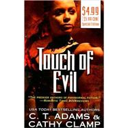 Touch of Evil by Adams, C. T.; Clamp, Cathy, 9780765365132