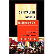 Capitalism Without Democracy by Tsai, Kellee S., 9780801445132