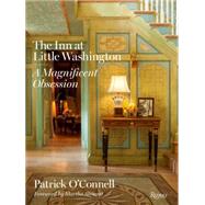 The Inn at Little Washington A Magnificent Obsession by O'Connell, Patrick; Stewart, Martha; Beall, Gordon; Moore, Derry, 9780847845132