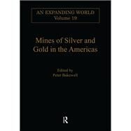 Mines of Silver and Gold in the Americas by Bakewell,Peter;Bakewell,Peter, 9780860785132