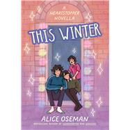 This Winter by Oseman, Alice, 9781338885132