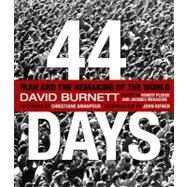 44 Days Iran and the Remaking of the World by Burnett, David, 9781426205132