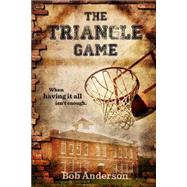 The Triangle Game by Anderson, Bob, 9781499715132