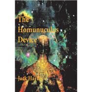 The Homunculus Device by Harter, Jack, 9781636255132