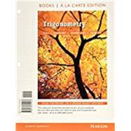Trigonometry, Books a la Carte Edition by Lial, Margaret L.; Hornsby, John; Schneider, David I.; Daniels, Callie; McGinnis, Teresa, 9780134315133