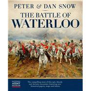 The Battle of Waterloo by Snow, Peter; Snow, Dan, 9780233005133