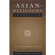 Asian Religions in Practice by Lopez, Donald S., Jr., 9780691005133
